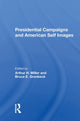 Book cover of: Presidential Campaigns And American Self Images. By: Arthur H. Miller