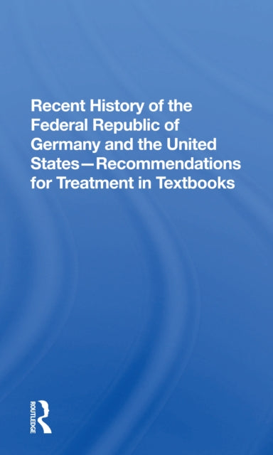 Book cover of: Recent History Of The Federal Republic Of Germany And The United States. By: Richard Straus