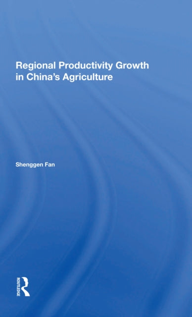 Book cover of: Regional Productivity Growth In China's Agriculture. By: Shenggen Fan