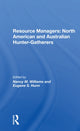 Book cover of: Resource Managers: North American And Australian Hunter-Gatherers. By: Nancy M Williams