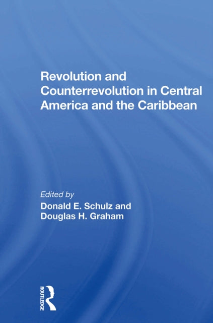 Book cover of: Revolution And Counterrevolution In Central America And The Caribbean