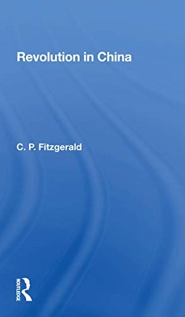 Book cover of: Revolution In China. By: C. P. Fitzgerald