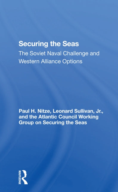 Book cover of: Securing The Seas. By: Paul H Nitze