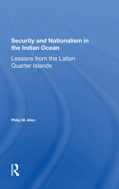 Book cover of: Security And Nationalism In The Indian Ocean. By: Allen, Philip M