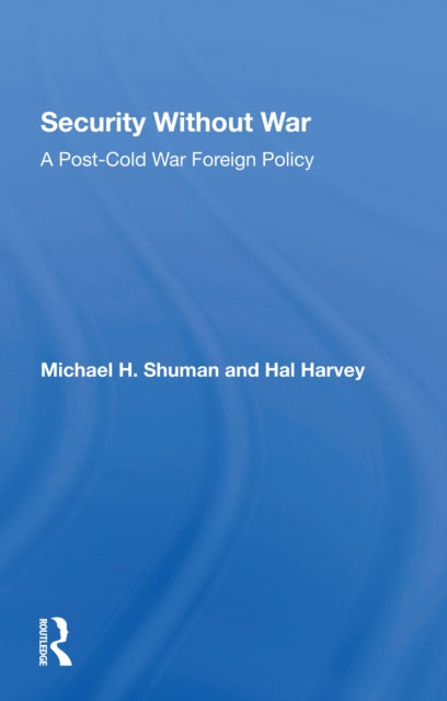Book cover of: Security Without War. By: Michael Shuman