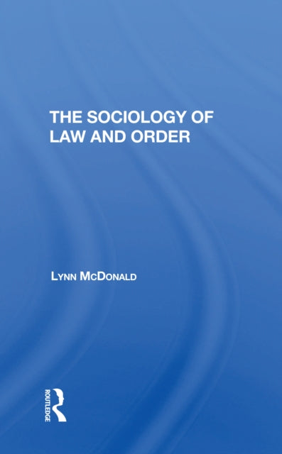 Book cover of: Sociology Of Law & Order. By: Lynn McDonald