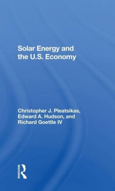Book cover of: Solar Energy And The U.s. Economy. By: Edward A. Hudson