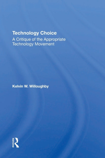 Book cover of: Technology Choice. By: Kelvin W. Willoughby