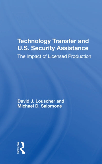 Book cover of: Technology Transfer And U.S. Security Assistance. By: David J Louscher