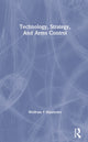 Book cover of: Technology, Strategy, And Arms Control. By: Wolfram F Hanrieder