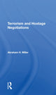 Book cover of: Terrorism And Hostage Negotiations. By: Abraham H. Miller