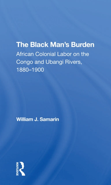Book cover of: Black Man's Burden. By: William J. Samarin