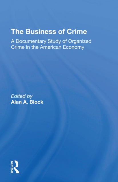 Book cover of: Business Of Crime. By: Block, Alan A.