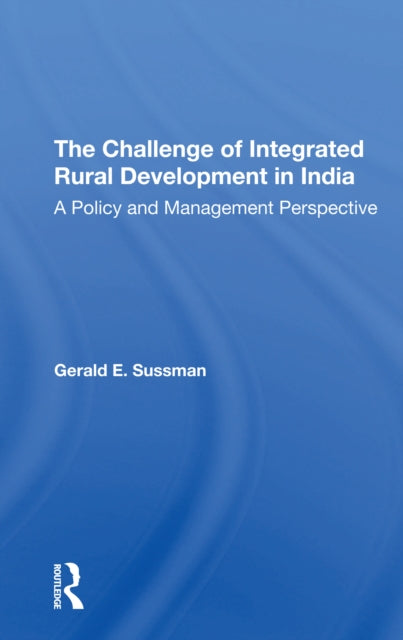 Book cover of: Challenge Of Integrated Rural Development In India. By: Gerald E. Sussman
