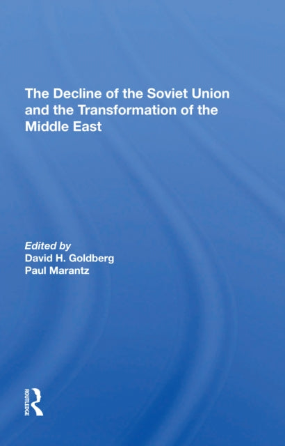 Book cover of: Decline Of The Soviet Union And The Transformation Of The Middle East. By: David Howard Goldberg