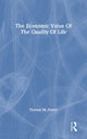 Book cover of: Economic Value Of The Quality Of Life. By: Thomas M. Power