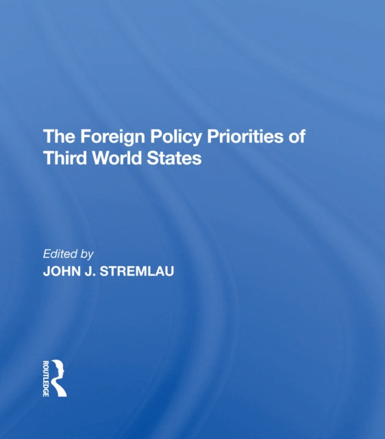Book cover of: Foreign Policy Priorities Of Third World States. By: John J. Stremlau