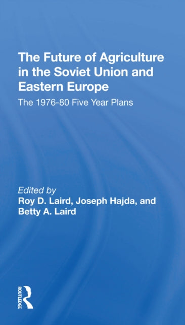 Book cover of: Future Of Agriculture In The Soviet Union And Eastern Europe. By: Roy D. Laird