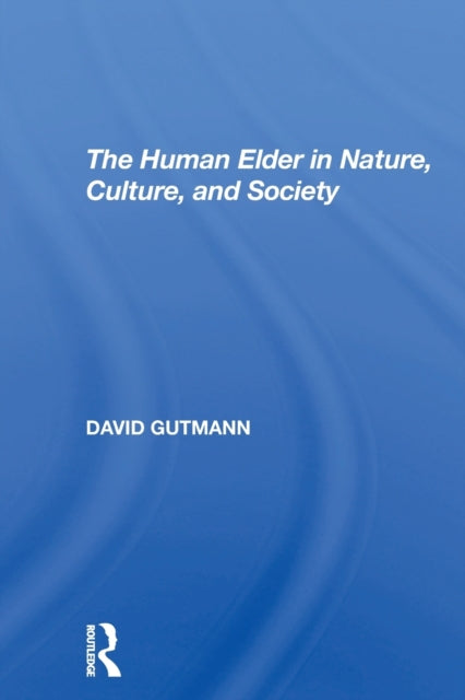 Book cover of: Human Elder In Nature, Culture, And Society. By: David Gutmann