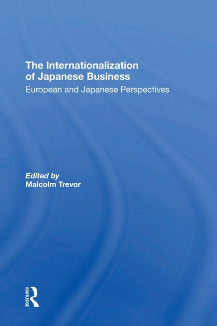 Book cover of: Internationalization Of Japanese Business. By: Malcolm Trevor