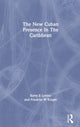 Book cover of: New Cuban Presence In The Caribbean. By: Barry B. Levine