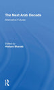 Book cover of: Next Arab Decade. By: Hisham Sharabi