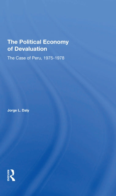 Book cover of: Political Economy Of Devaluation. By: Jorge L. Daly