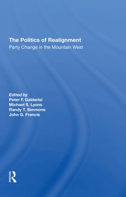 Book cover of: Politics Of Realignment. By: Peter F Galderisi