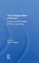 Book cover of: Savage Wars Of Peace. By: John T. Fishel