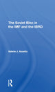 Book cover of: Soviet Bloc In The Imf And The Ibrd. By: Valerie J. Assetto