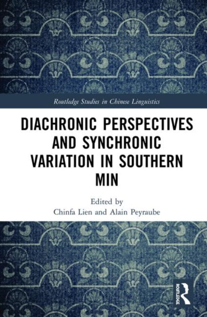 Book cover of: Diachronic Perspectives and Synchronic Variation in Southern Min. By: Jinfa Lian