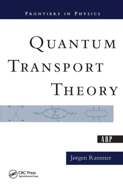 Book cover of: Quantum Transport Theory. By: Jorgen Rammer