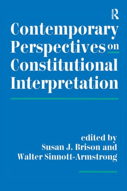 Book cover of: Contemporary Perspectives On Constitutional Interpretation. By: Susan J. Brison