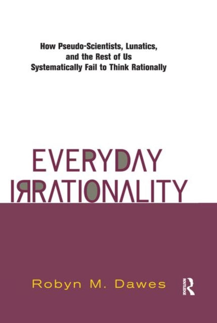 Book cover of: Everyday Irrationality. By: Robyn Dawes