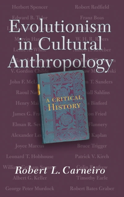 Book cover of: Evolutionism In Cultural Anthropology. By: Robert L. Carneiro