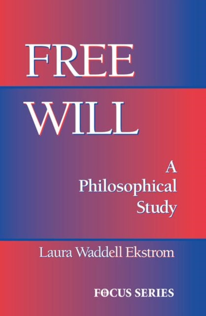 Book cover of: Free Will. By: Laura Ekstrom
