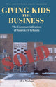 Book cover of: Giving Kids The Business. By: Alex Molnar