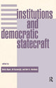 Book cover of: Institutions And Democratic Statecraft. By: Metin Heper