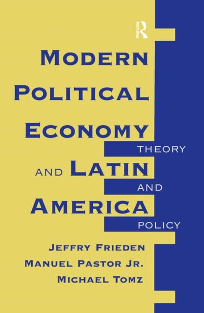 Book cover of: Modern Political Economy And Latin America. By: Jeffry A. Frieden