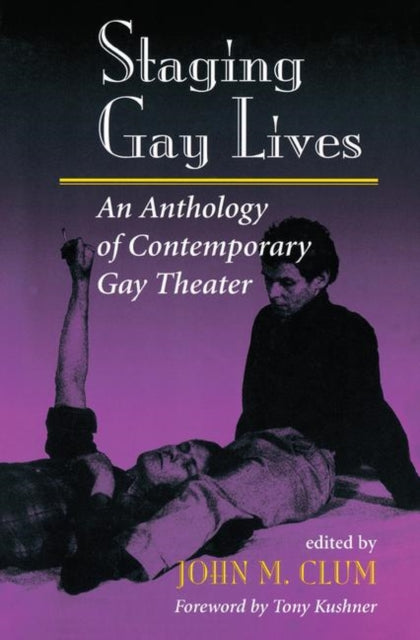 Book cover of: Staging Gay Lives. By: John M Clum