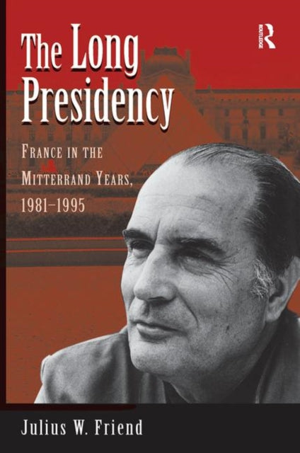 Book cover of: Long Presidency. By: Julius W. Friend