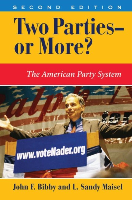Book cover of: Two Parties--or More?. By: John F. Bibby