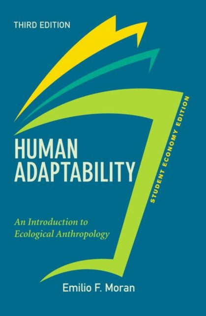 Book cover of: Human Adaptability, Student Economy Edition. By: Emilio F. Moran