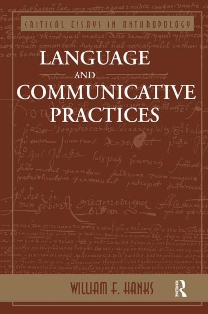 Book cover of: Language And Communicative Practices. By: William F. Hanks