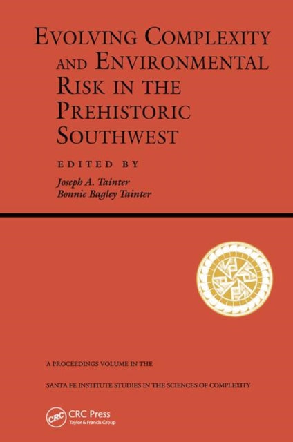 Book cover of: Evolving Complexity And Environmental Risk In The Prehistoric Southwest. By: Joseph A. Tainter
