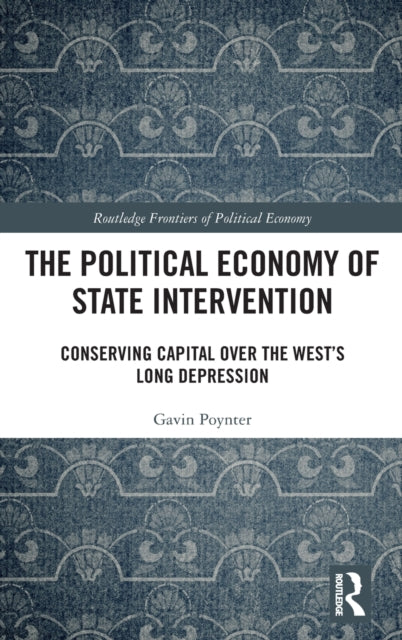 Book cover of: Political Economy of State Intervention. By: Gavin Poynter