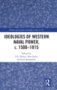 Book cover of: Ideologies of Western Naval Power, c. 1500-1815. By: J. D. Davies