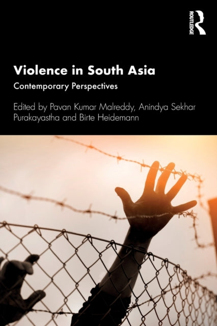 Book cover of: Violence in South Asia. By: Pavan Kumar Malreddy