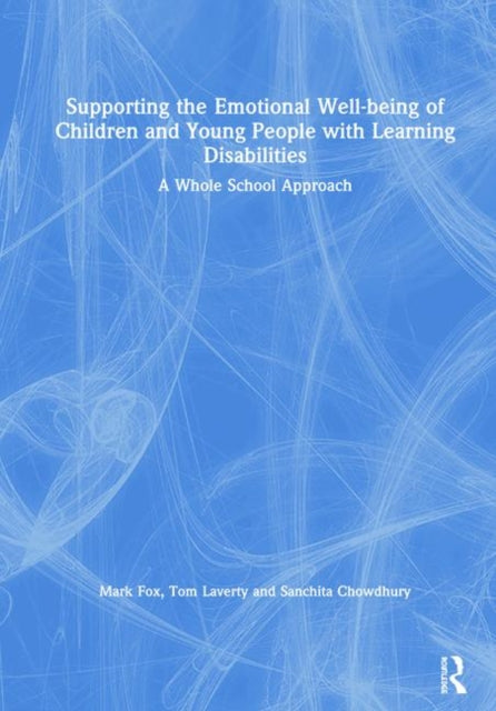 Book cover of: Supporting the Emotional Well-being of Children and Young People with Learning Disabilities. By: Mark Fox