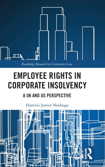 Book cover of: Employee Rights in Corporate Insolvency. By: Hamiisi Junior Nsubuga